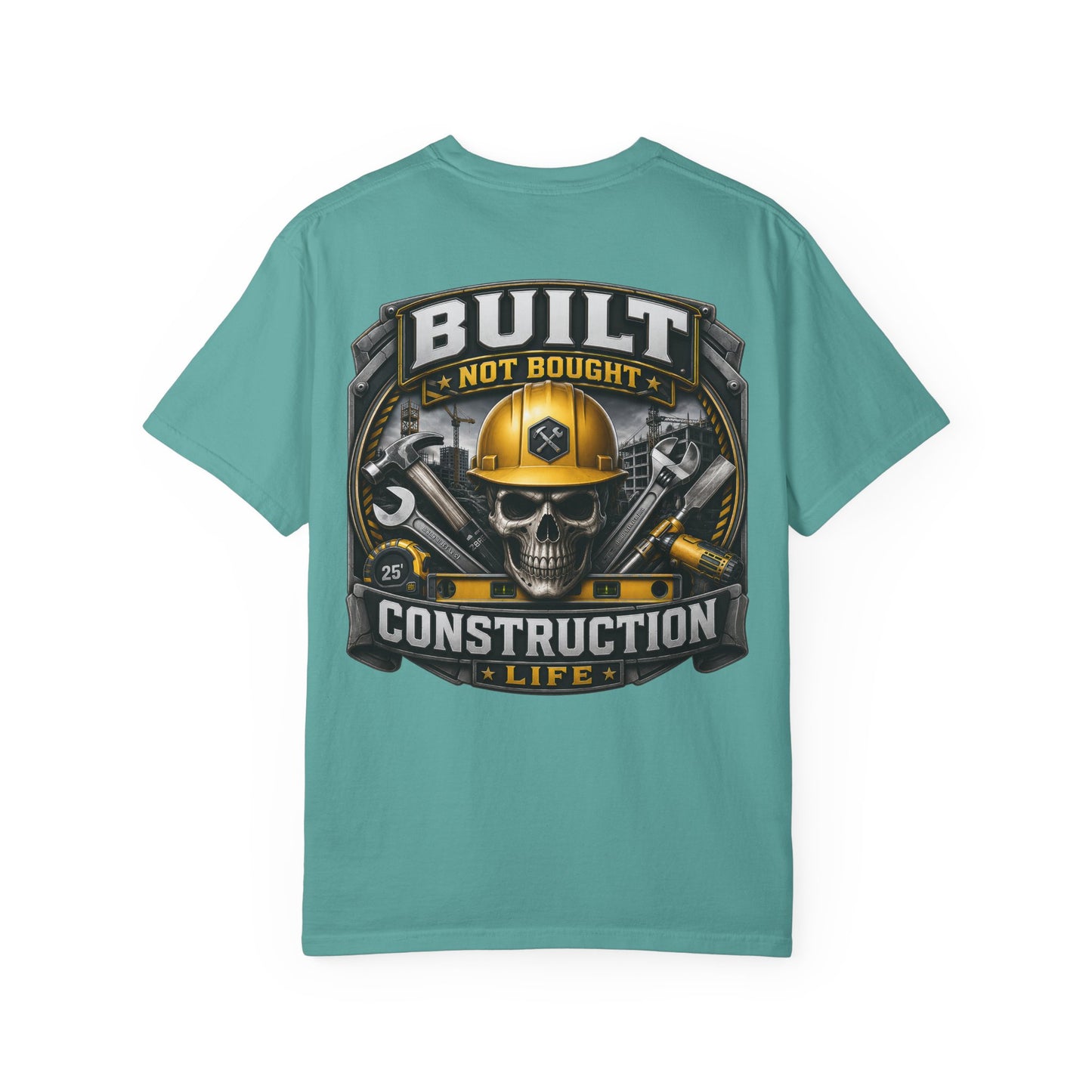 Construction Life T-Shirt — "Built Not Bought" Skull & Hard Hat Crew Tee
