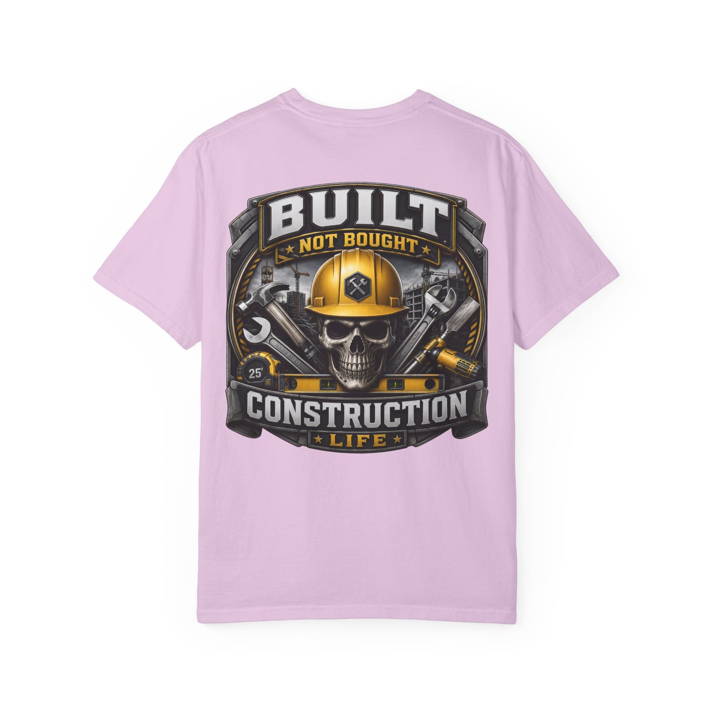 Construction Life T-Shirt — "Built Not Bought" Skull & Hard Hat Crew Tee