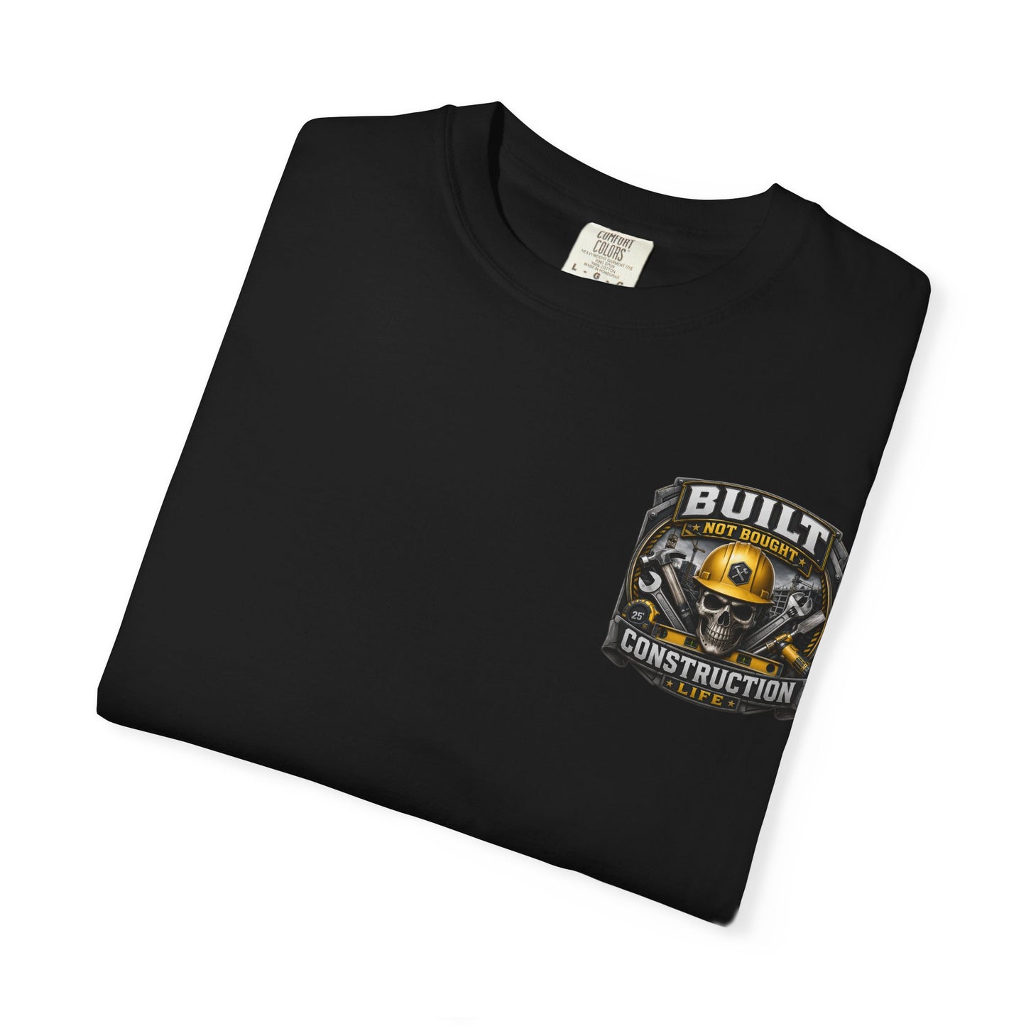 Construction Life T-Shirt — "Built Not Bought" Skull & Hard Hat Crew Tee