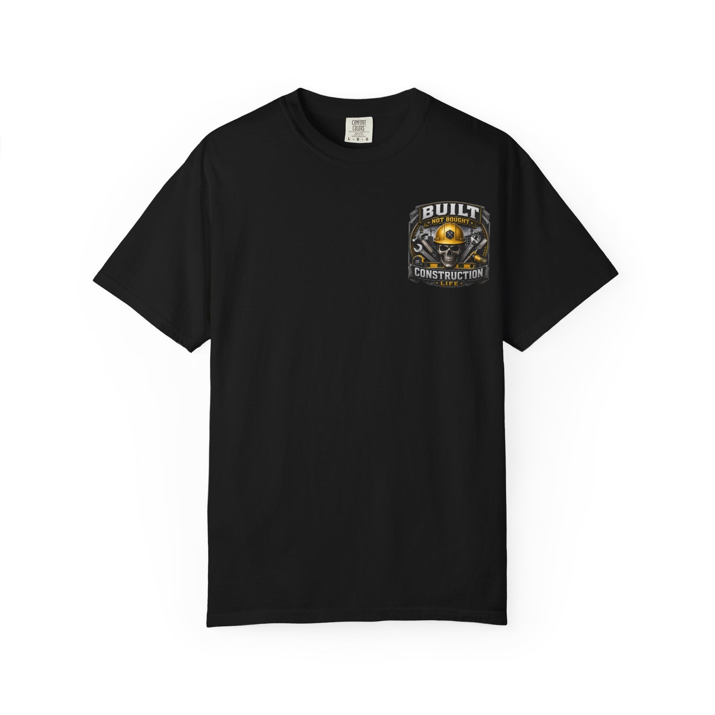 Construction Life T-Shirt — "Built Not Bought" Skull & Hard Hat Crew Tee