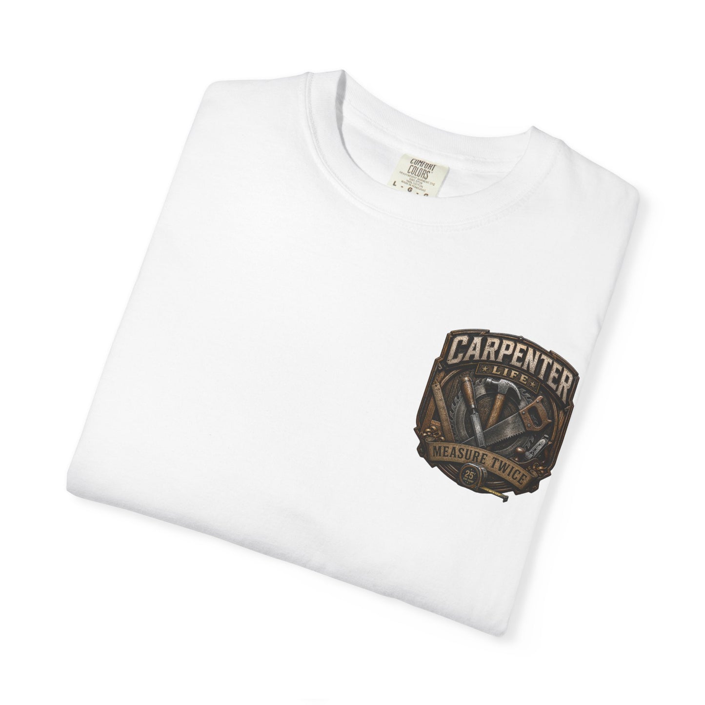 Carpenter Life T-Shirt – 'Measure Twice' Vintage Tool Emblem