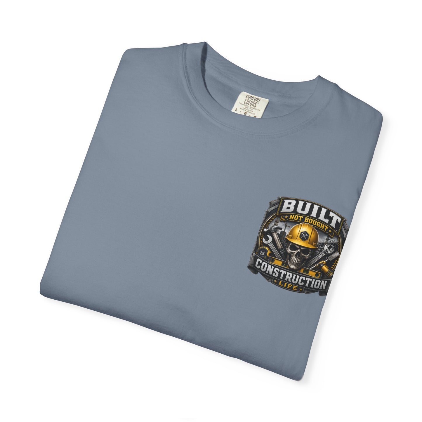 Construction Life T-Shirt — "Built Not Bought" Skull & Hard Hat Crew Tee