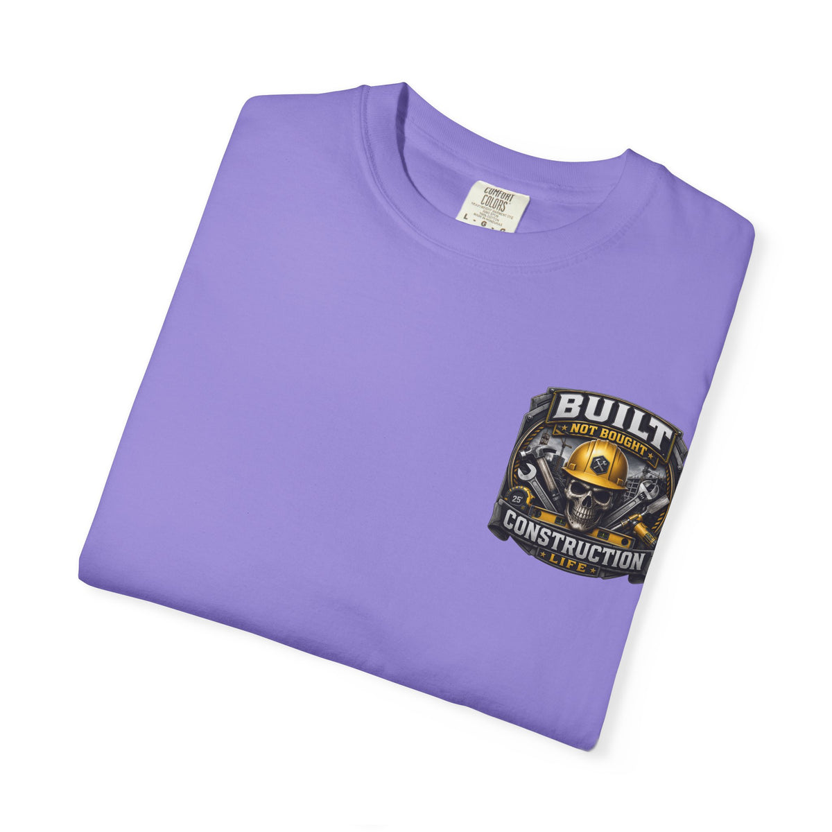 Construction Life T-Shirt — "Built Not Bought" Skull & Hard Hat Crew Tee