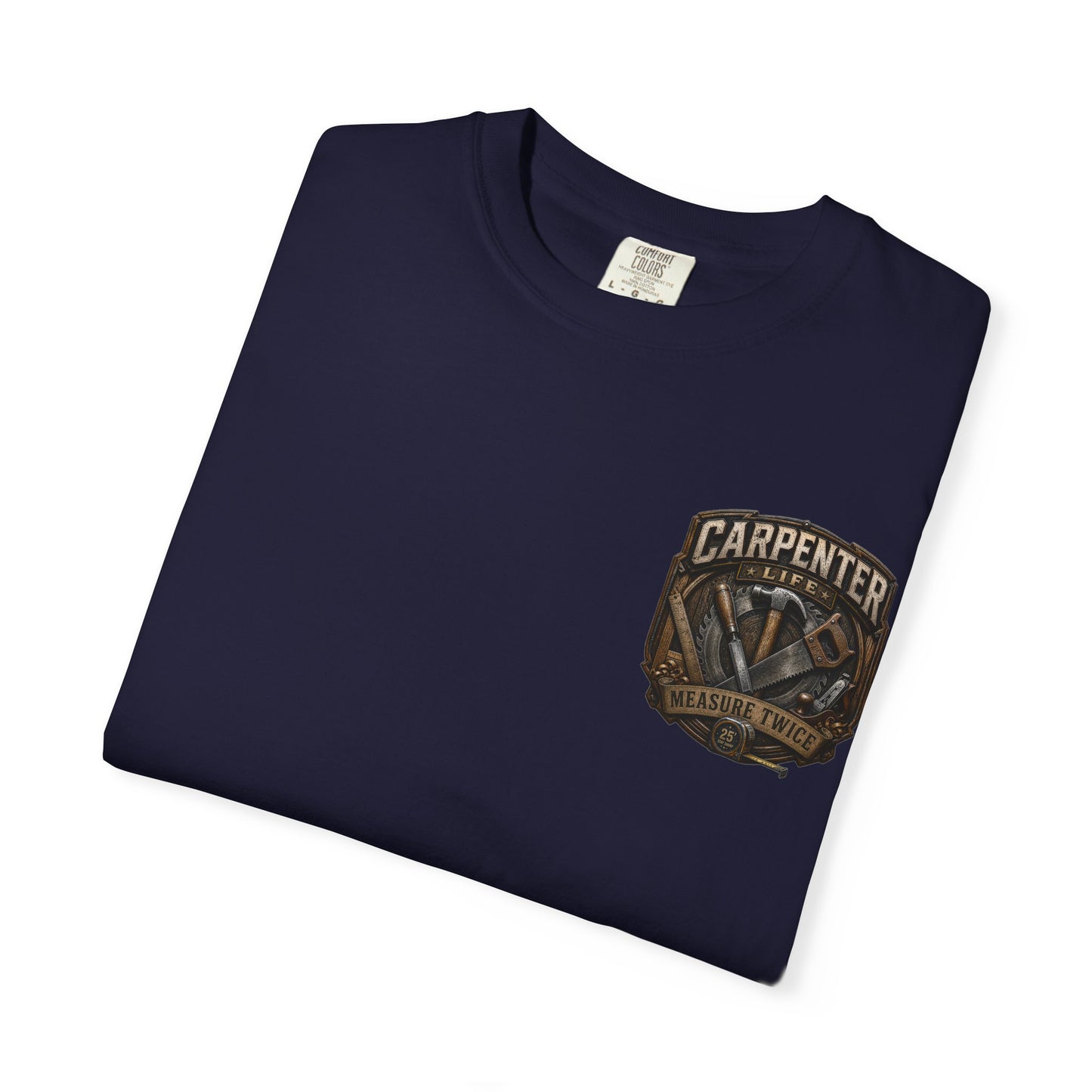 Carpenter Life T-Shirt – 'Measure Twice' Vintage Tool Emblem