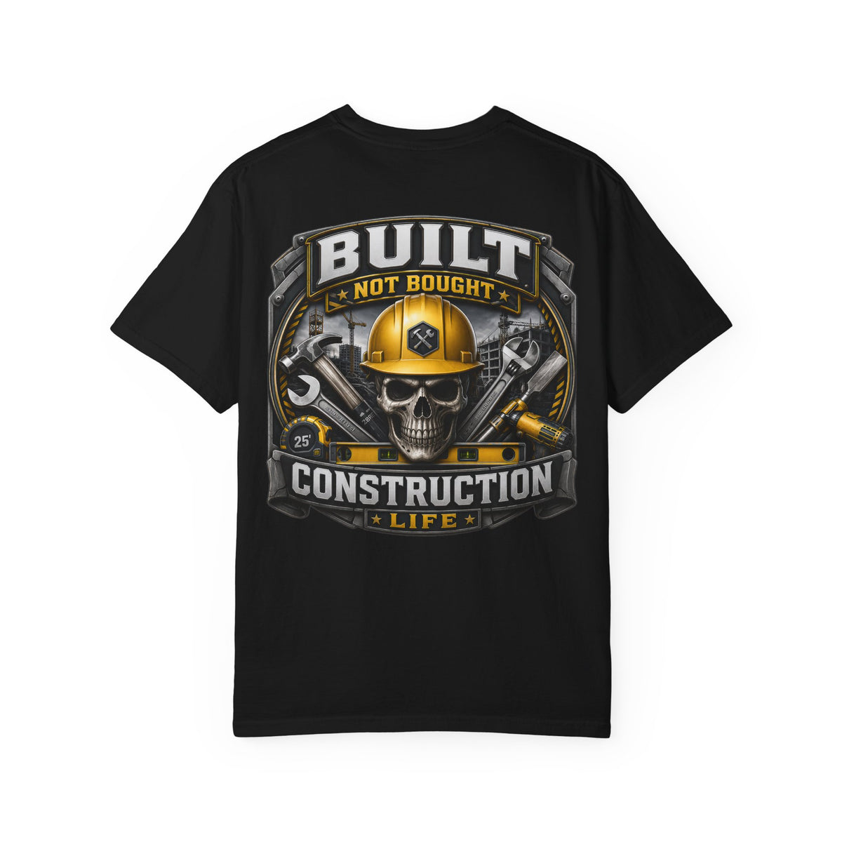 Construction Life T-Shirt — "Built Not Bought" Skull & Hard Hat Crew Tee