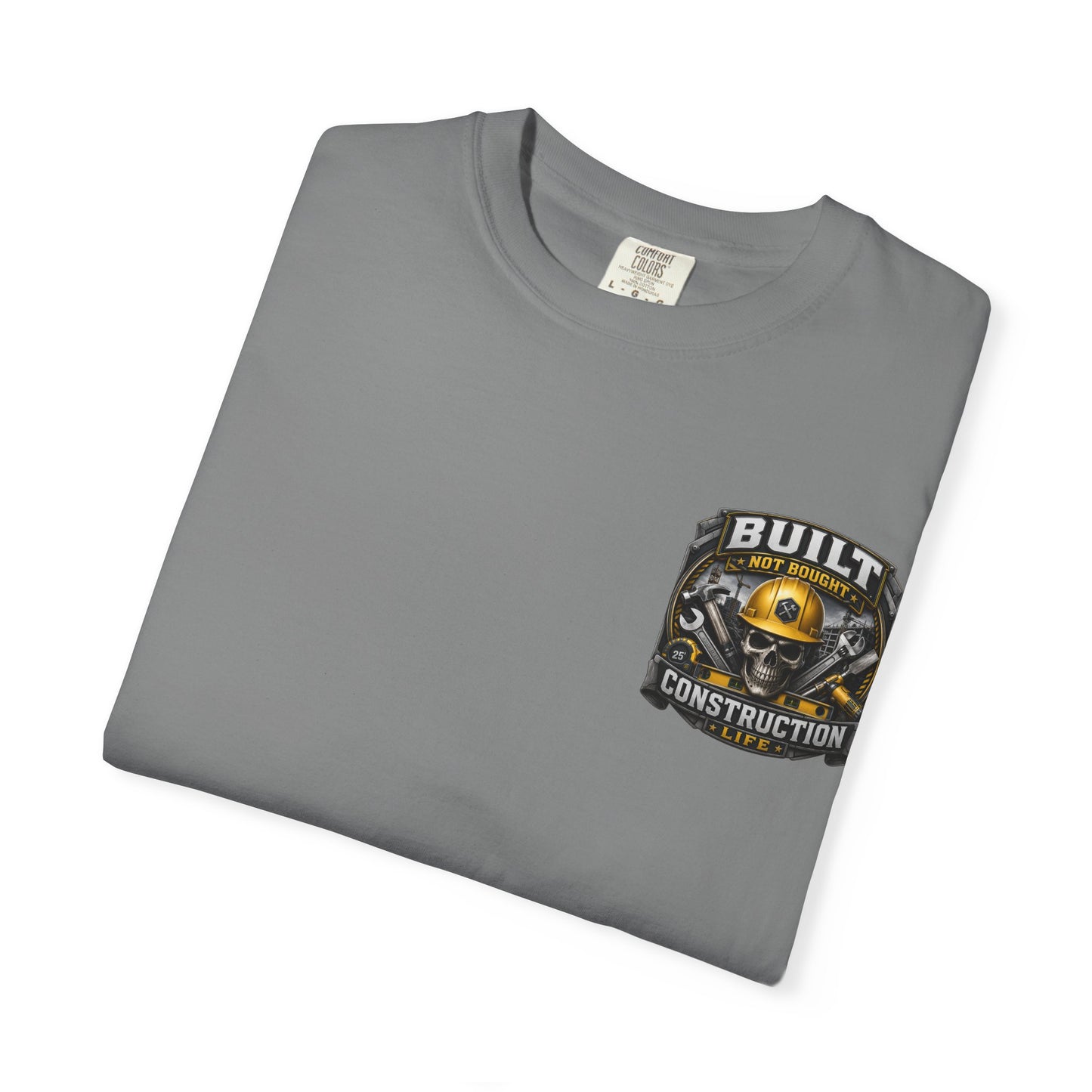 Construction Life T-Shirt — "Built Not Bought" Skull & Hard Hat Crew Tee